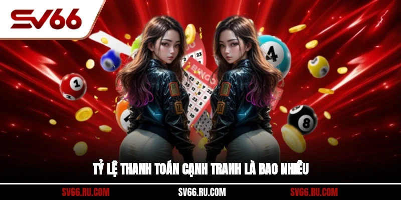 Tỷ lệ thanh toán cạnh tranh là bao nhiêu?